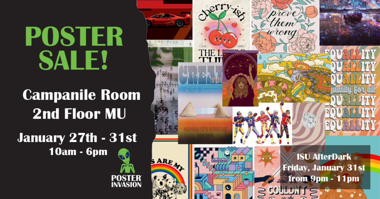 Poster Sale! Campanile Room, 2nd Floor MU, January 27-31 10am-6pm, Poster Invasion. Images of brightly colored posters.